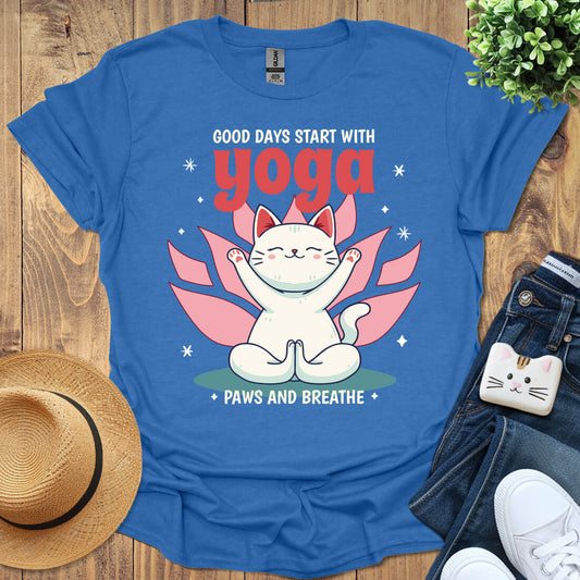 Good Days Start With Yoga T-Shirt