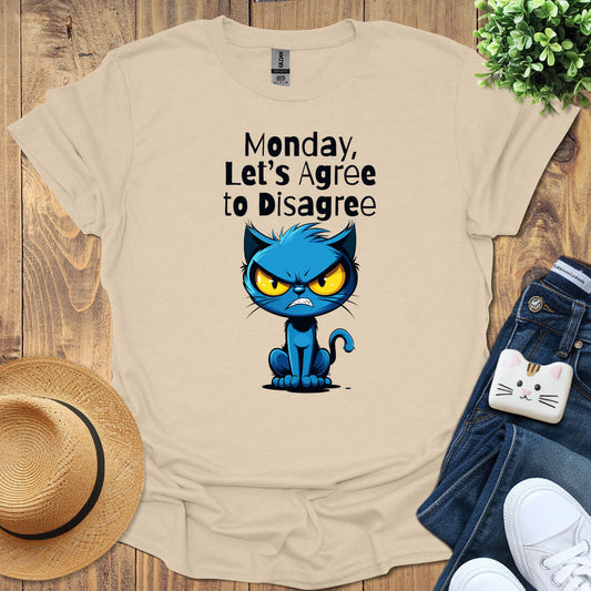 Monday Let's Agree To Disagree T-Shirt