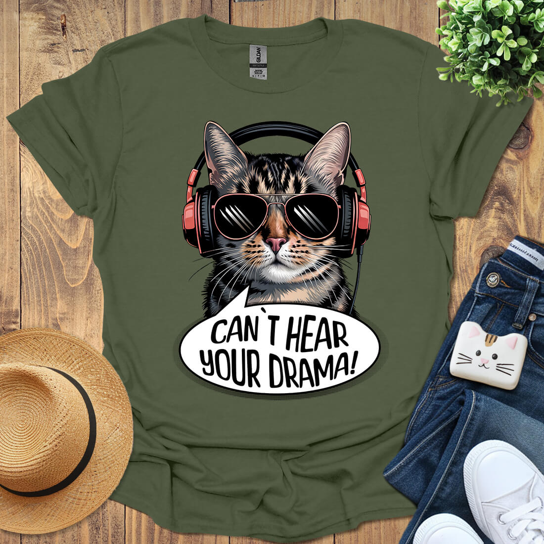 Can't Hear Your Drama T-Shirt