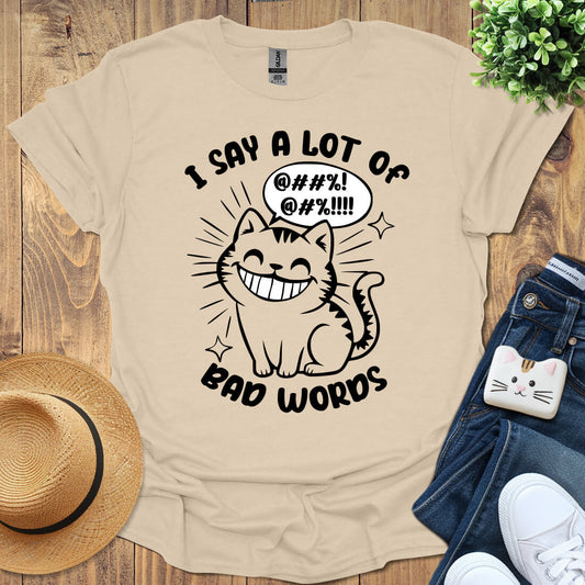 I Say A Lot Of Bad Words T-Shirt